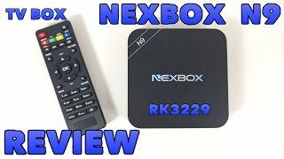 NEXBOX N9 TV Box REVIEW - RK3229