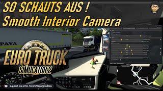 ETS2 | MUST HAVE MOD: Smooth Interior Camera - So schaut's aus!