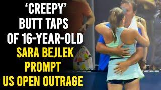 ‘Creepy’ butt taps of 16-year-old Sara Bejlek prompt US Open outrage | Viral Video