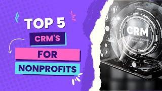 The 5 Best CRMs For Nonprofit Organizations | Catch22 Nonprofit Marketing