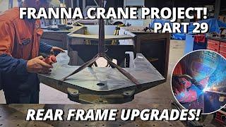 New Metal In, Old Problems Out! Rear Frame Upgrades | Franna Crane Project | Part 29