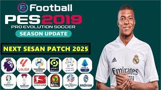 تحميل اقوى باتش  تحويل بيس 2019 الى بيس 2025 PES 2019 TO PES 2025 بالتحديثات الصيفية الاخيرة