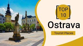 Top 10 Best Tourist Places to Visit in Ostrava | Czech Republic - English