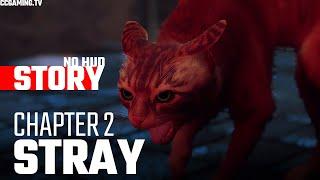 STRAY - CHAPTER 2: DEAD CITY ● Immersive Gameplay No HUD Walkthrough [4K Ultra HD]