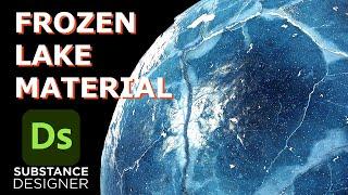 Frozen Lake Material Tutorial - Substance Designer