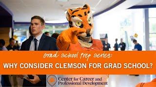 Grad School Prep Series: Why consider Clemson for Grad School?