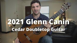 New Guitar Day!! 2021 Glenn Canin Cedar Doubletop Classical Guitar