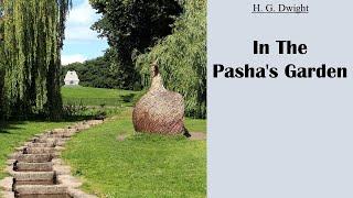 Learn English Through Story - In the Pasha's Garden by H.G.Dwight