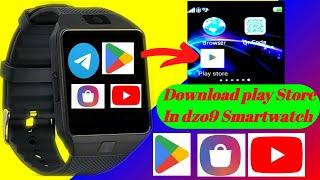 How To Download Play Store In Dzo9 Smartwatch? #smartwatchclub