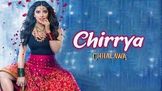 Chirrya | Chhalawa 2019 | Mehwish Hayat | Azfar Rehman | Full Music Video