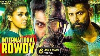 International Rowdy - New Released South Indian Hindi Dubbed Movie | Vikram | Nayanthara | New Movie