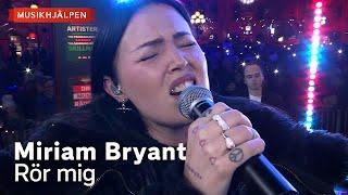 Miriam Bryant - Rör mig / Musikhjälpen 2024