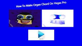 How To Make Organ Chord On Vegas Pro