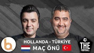 Hollanda - Türkiye Çeyrek Final Euro 2024 Maç Önü | Bışar Özbey ve Ümit Özat