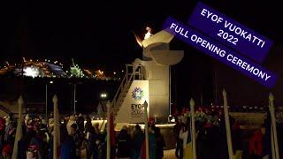 EYOF Vuokatti 2022 | Opening Ceremony – Full