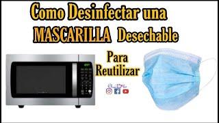 Como Desinfectar mascarilla desechable para reutilizar  Chaska Lis