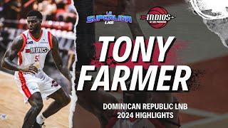 TONY FARMER | DOMINICAN REPUBLIC LNB 2024 HIGHLIGHTS