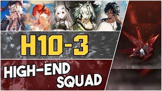 H10-3 | Easy High End Squad |【Arknights】