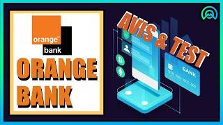  ORANGE BANK AVIS : TEST DE LA (MEILLEURE ?) BANQUE EN LIGNE 2021