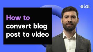 How to convert blog post to video using AI