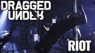 Dragged Under - RIOT (Official Video)