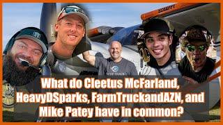 What do Cleetus McFarland, HeavyDSparks, FarmTruckandAZN, and Mike Patey have in common?