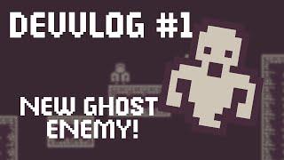 Added a Ghost enemy! : Ghenstab DevVlog