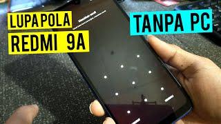 Hard Reset Atasi Lupa Pola, PIN, Sandi XIAOMI Redmi 9A M2006C3LG