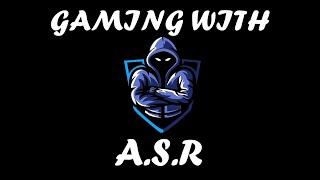 GAMING WITH A.S.R Channel Intro