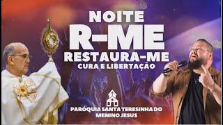 Noite Restaura-me AO VIVO | 20h30m | 23/10/2024 com Padre Luiz Augusto