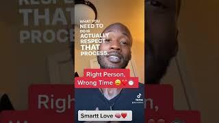 Right Person, Wrong Time ️⏱ #smarttlove #relationshipadvice #relationships #datingadvice #dating