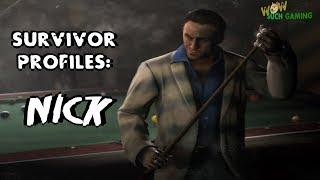 *L4D2* SURVIVOR PROFILES: -NICK-