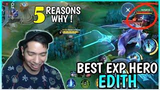 5 Reasons why Edith is the Best Exp now | Edith Gameplay | MLBB