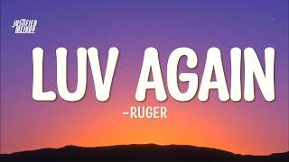 Ruger - Luv Again (Lyrics)