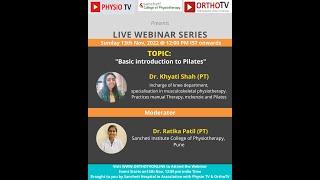 PHYSIO TV: Live Webinar Series on "Basic introduction to Pilates" by Dr. khyati Shah (PT)