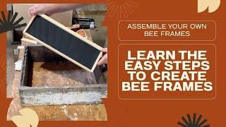 How to assemble bee frames