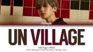 Baekhyun (백현) - UN Village (Han|Rom|Eng) Color Coded Lyrics/한국어 가사