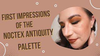 First Impressions with the Noctex Antiquity Palette