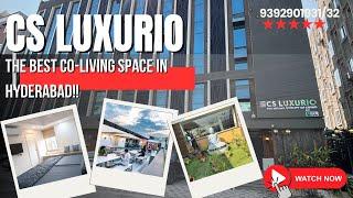 THE BEST CO-LIVING SPACE / PG TO STAY  in HYDERABAD (GACHIBOWLI) - CS LUXURIO #hotel #hyderabad