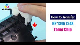 How to Transfer HP 134A 134X Toner Chip