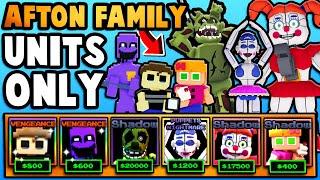 The AFTON FAMILY UNITS ONLY In Five Nights TD...