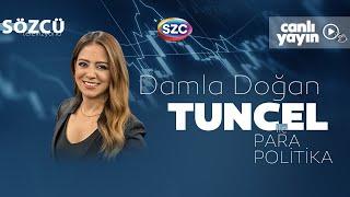 Damla Doğan Tuncel İle Para Politika 13 Haziran