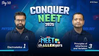 NEET Challengers 2025 Day-10  Electrostatics-1 & Principles of Inheritance and Variation-3 | ALLEN