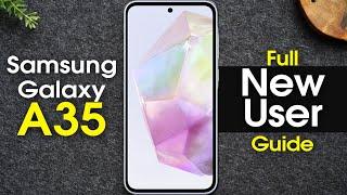 Samsung Galaxy A35 Complete New User Guide | Galaxy A35 5G for New Users | H2TechVideos