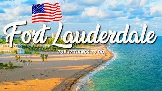 TOP 17 Things To Do In Fort Lauderdale  Travel Guide