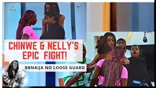 CHINWE AND NELLY FIGHT FULL VIDEO | BBNAIJA NO LOOSE GUARD | BBNAIJA SEASON 9 | GLORY ELIJAH