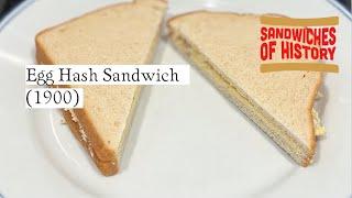 Egg Hash Sandwich (1900) on Sandwiches of History