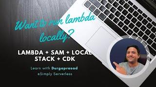 How to test AWS Lambda Locally using SAM or LocalStack with CDK