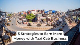 5 ways to earn more money with taxi cab business