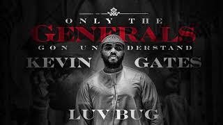 Kevin Gates - Luv Bug [Official Audio]